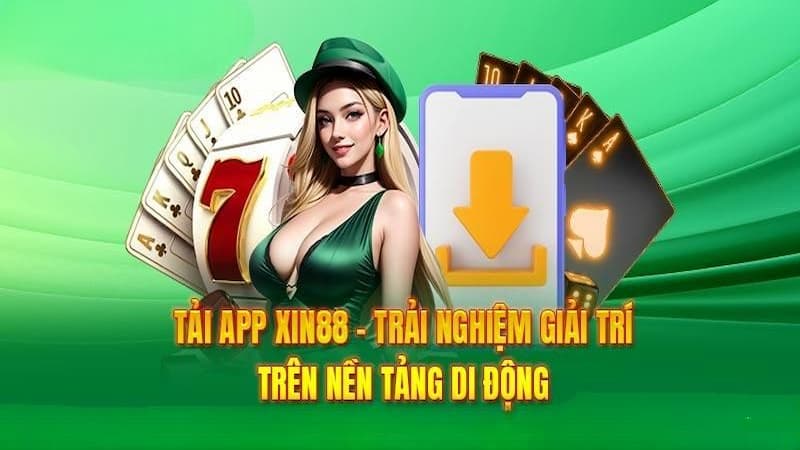 Những lợi ích bạn sử dụng app XIN88